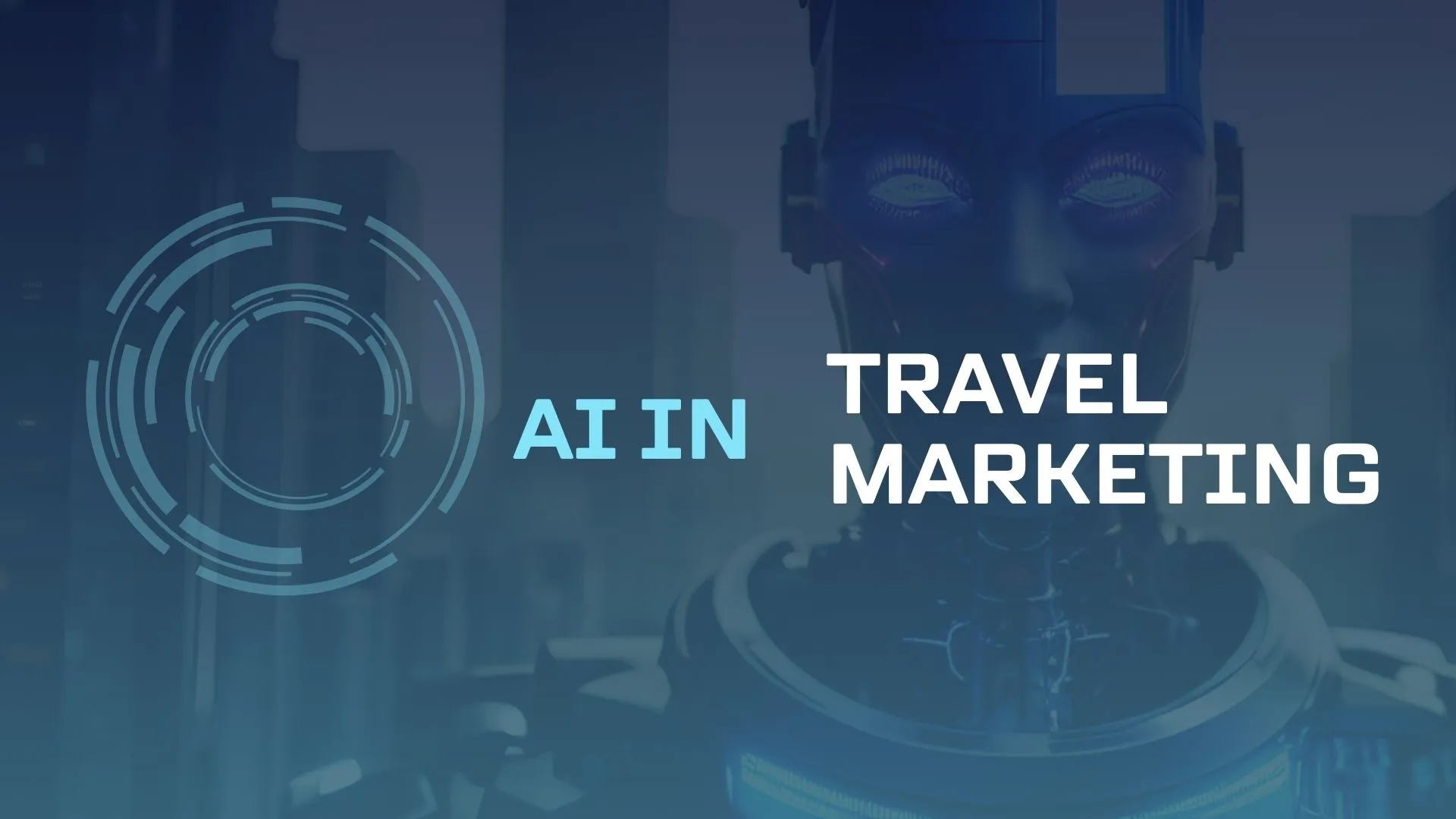 AI in Travel Marketing AI in Travel Marketing