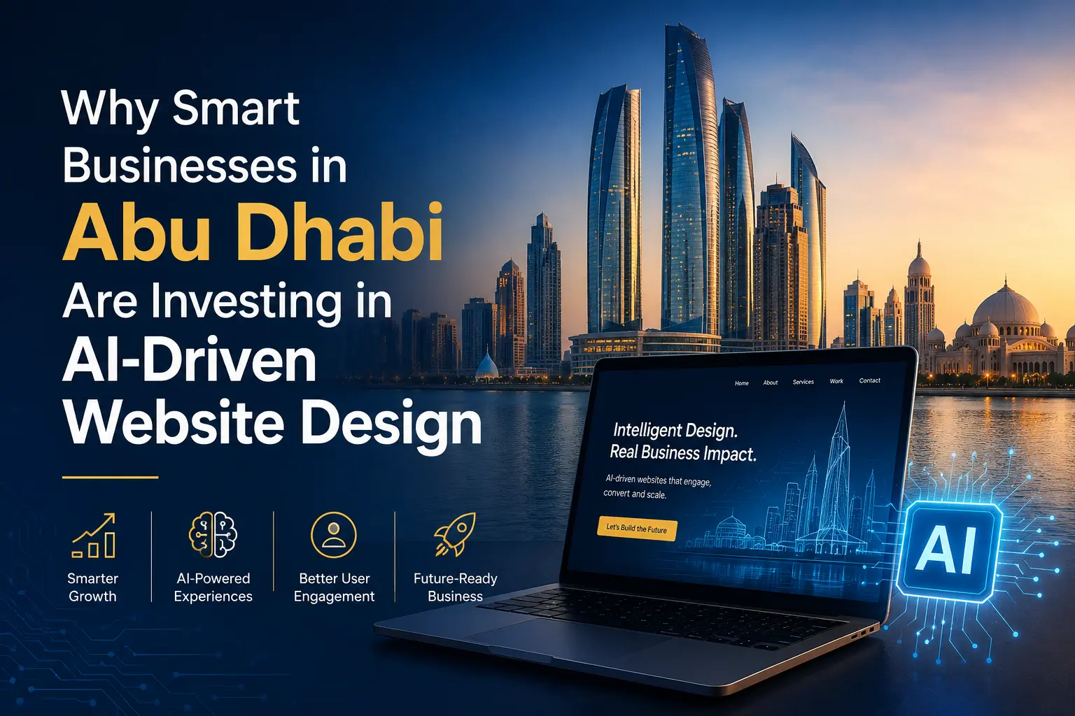 Why Smart Businesses in Abu Dhabi Are Investing in AI-Driven Website Design